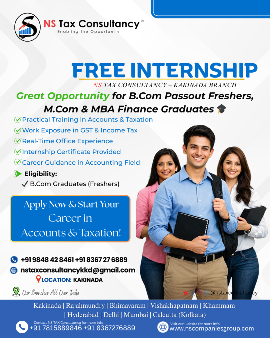Free Internship in Kakinada – Accounts & Taxation Training for B.Com, M.Com & MBA Freshers | NS Tax Consultancy